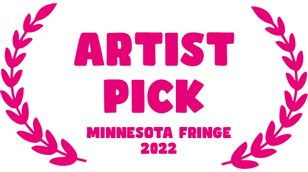 Artist Pick — Minnesota Fringe 2022